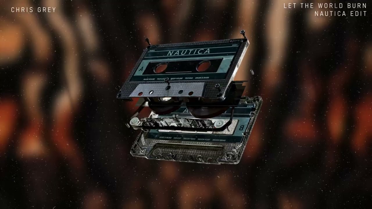 Chris Grey - Let The World Burn(Nautica Remix)