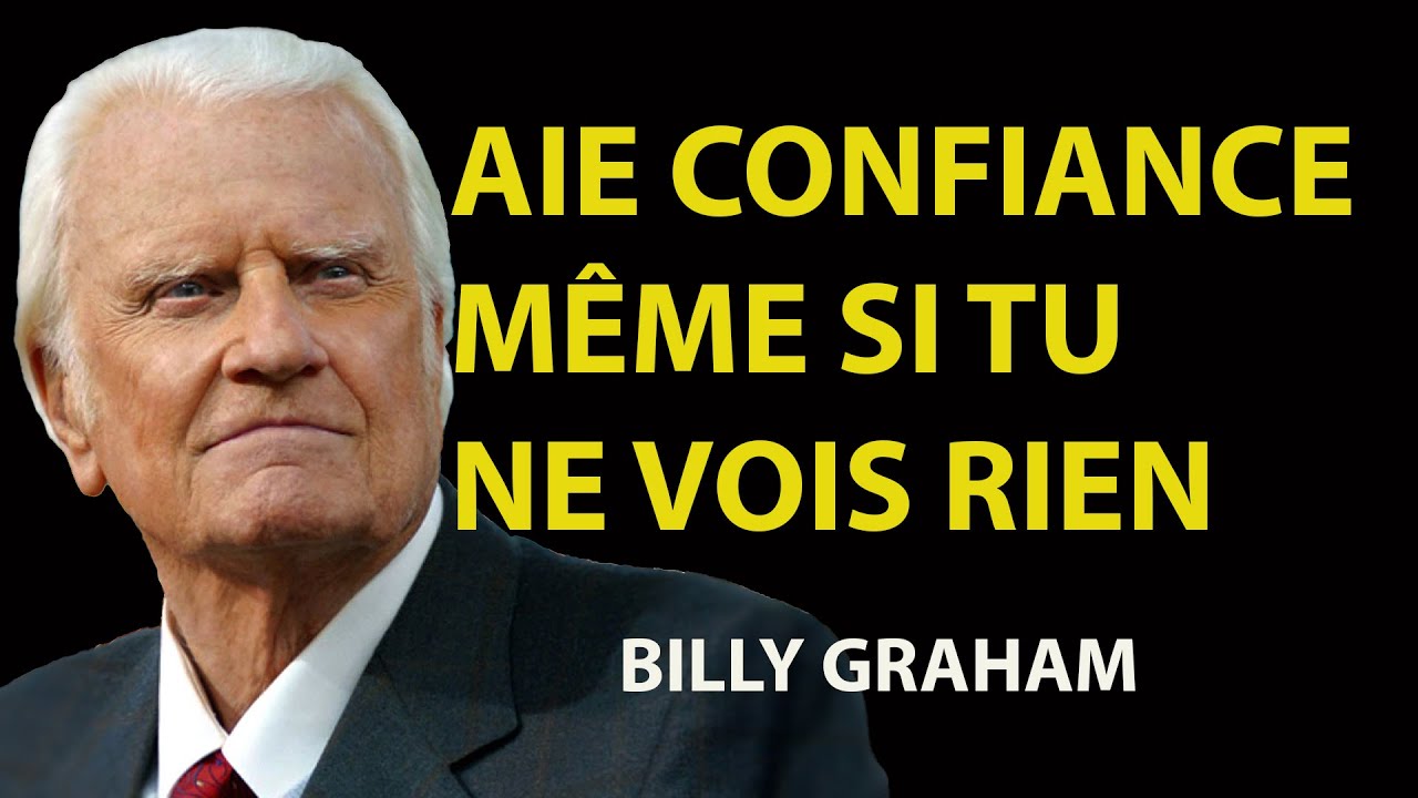 Dieu SOUTIENT ceux qui METTENT LEUR CONFIANCE en LUI | Prédications de Billy Graham