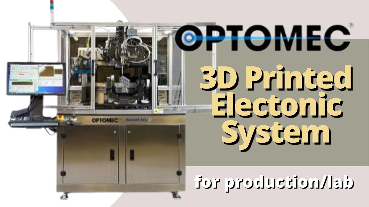 Optomec Aerosol Jet 3D Printed Electronics System | Solution for Electronic Printing | Industry 4.0