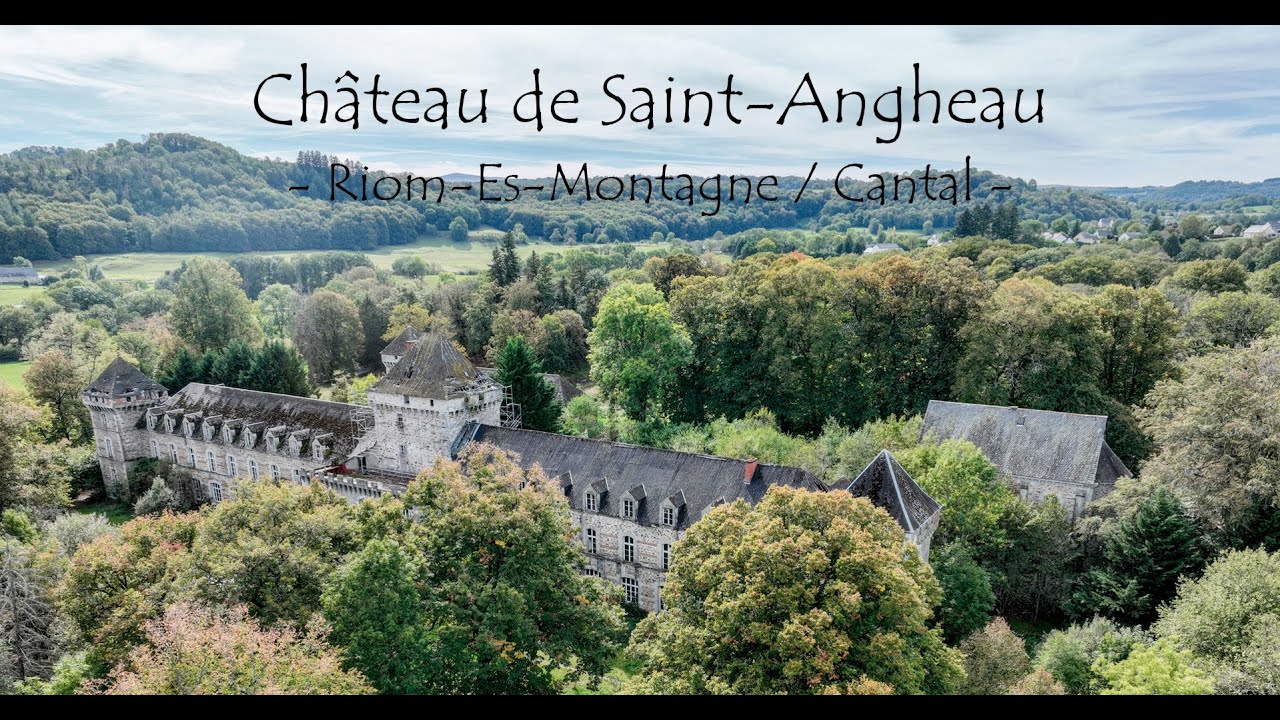 FCP [Drone 4K] -  Château de Saint Angheau / Riom-Es-Montagne