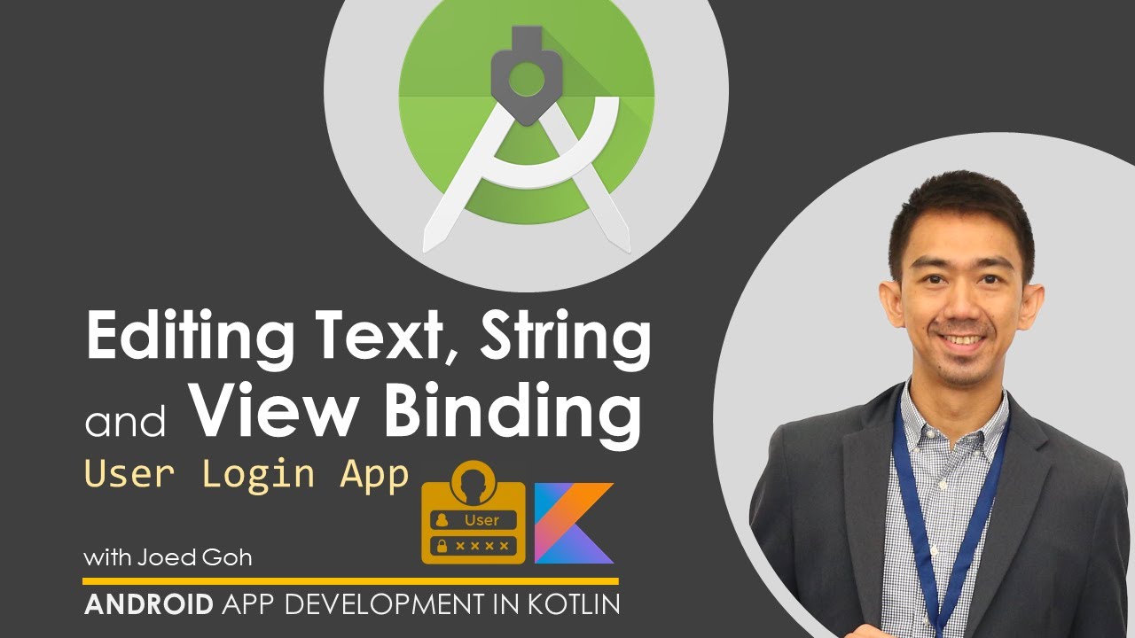 05  Woking with Text, String and View Binding | User Login App | Android App Development in Kotlin