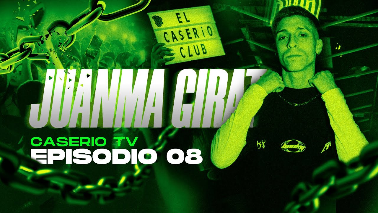 JUANMA GIRAT | CASERIO TV EPISODIO 8 | SET RKT