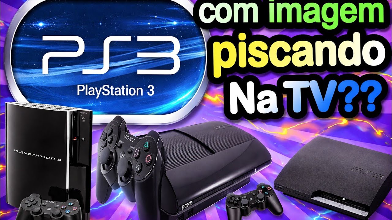 TUTORIAL 05 - Ps3 com imagem piscando na tv??? tenho uma possível solução!