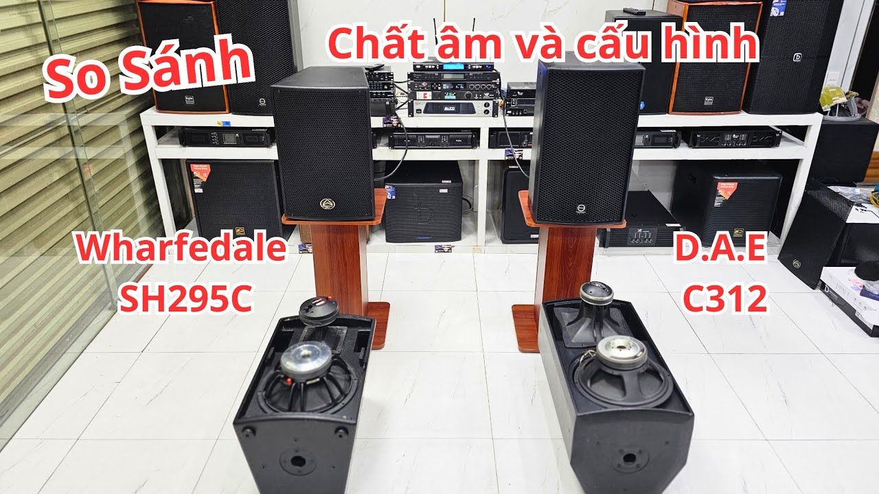 So sánh 2 dòng loa Wharfedale SH1295C và DAE C312. Mã nào cũng chất