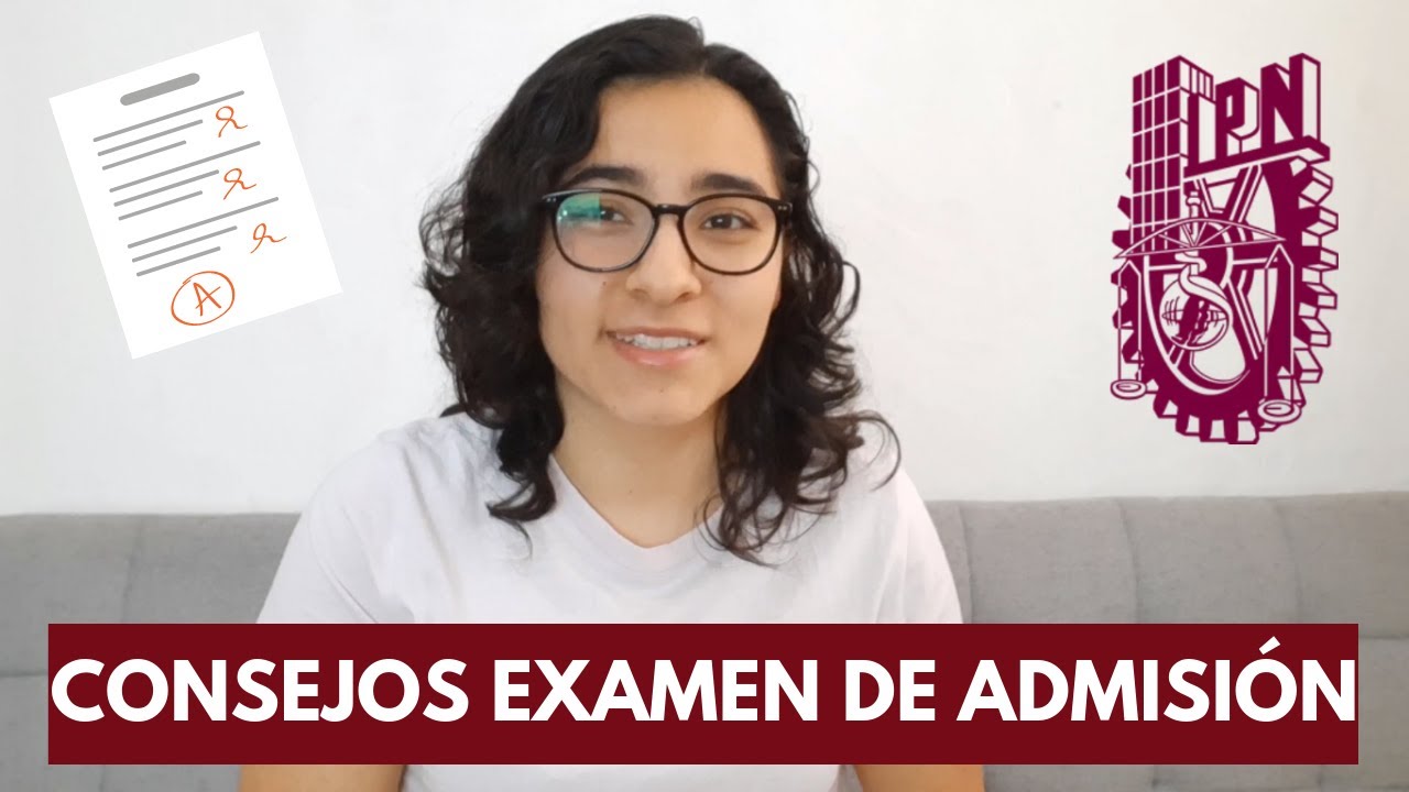 CONSEJOS PARA TU EXAMEN DE ADMISIÓN AL IPN