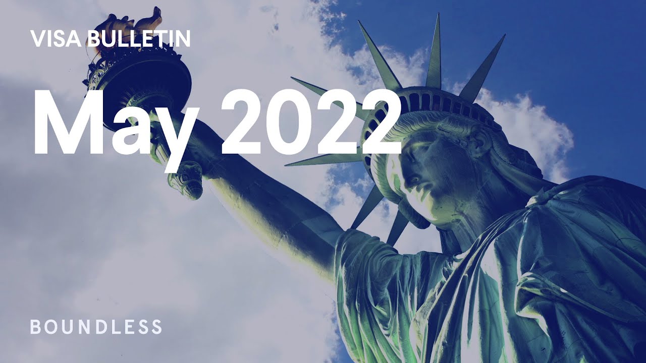 May 2022 Visa Bulletin | The Latest Green Card Wait Times