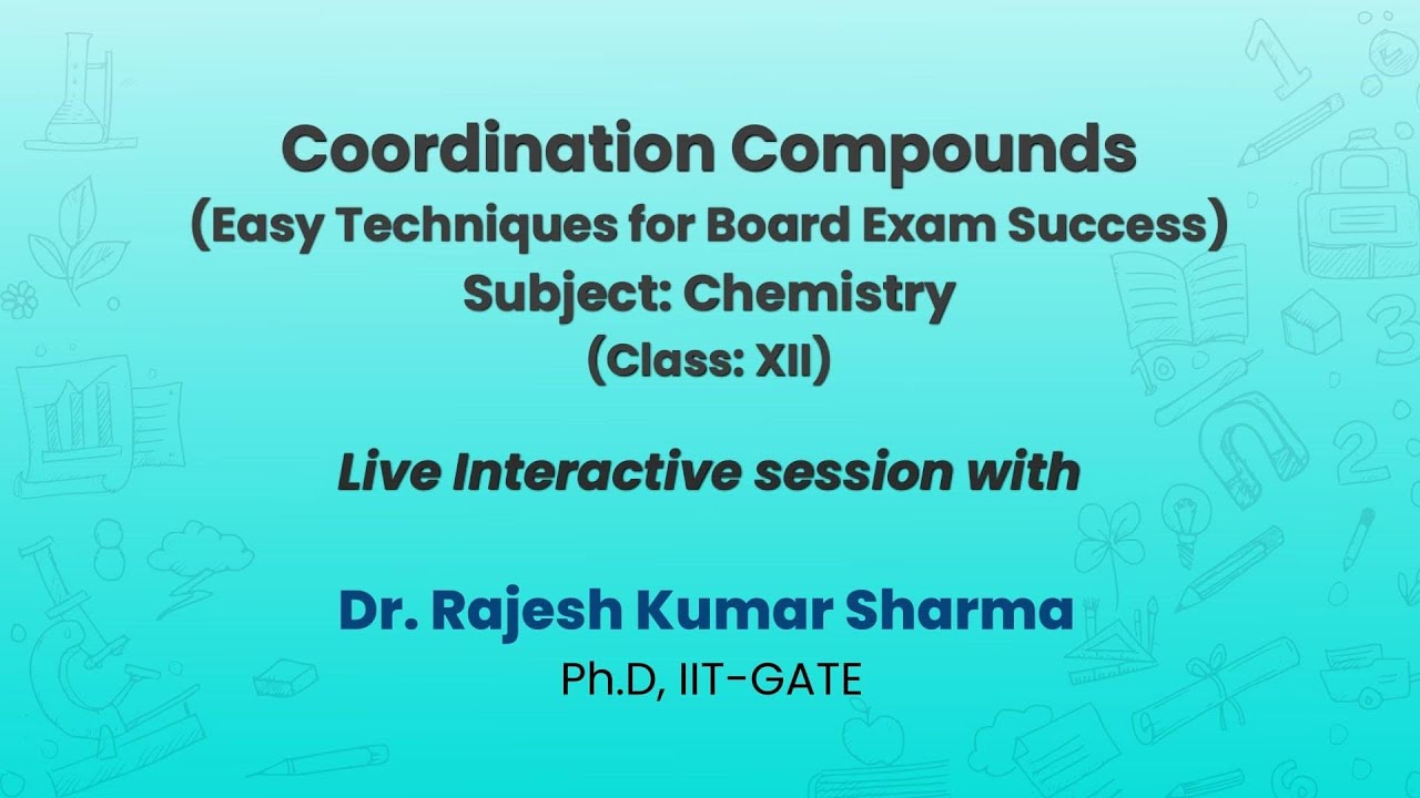 NCERT  Coordination Compounds  Subject: Chemistry Class: XII  Live