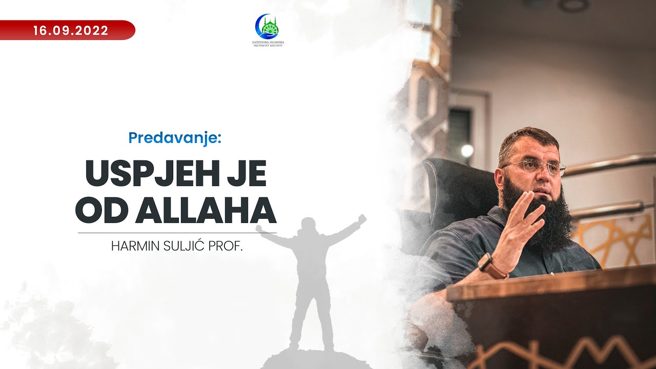 Uspjeh je od Allaha - Harmin Suljić prof.