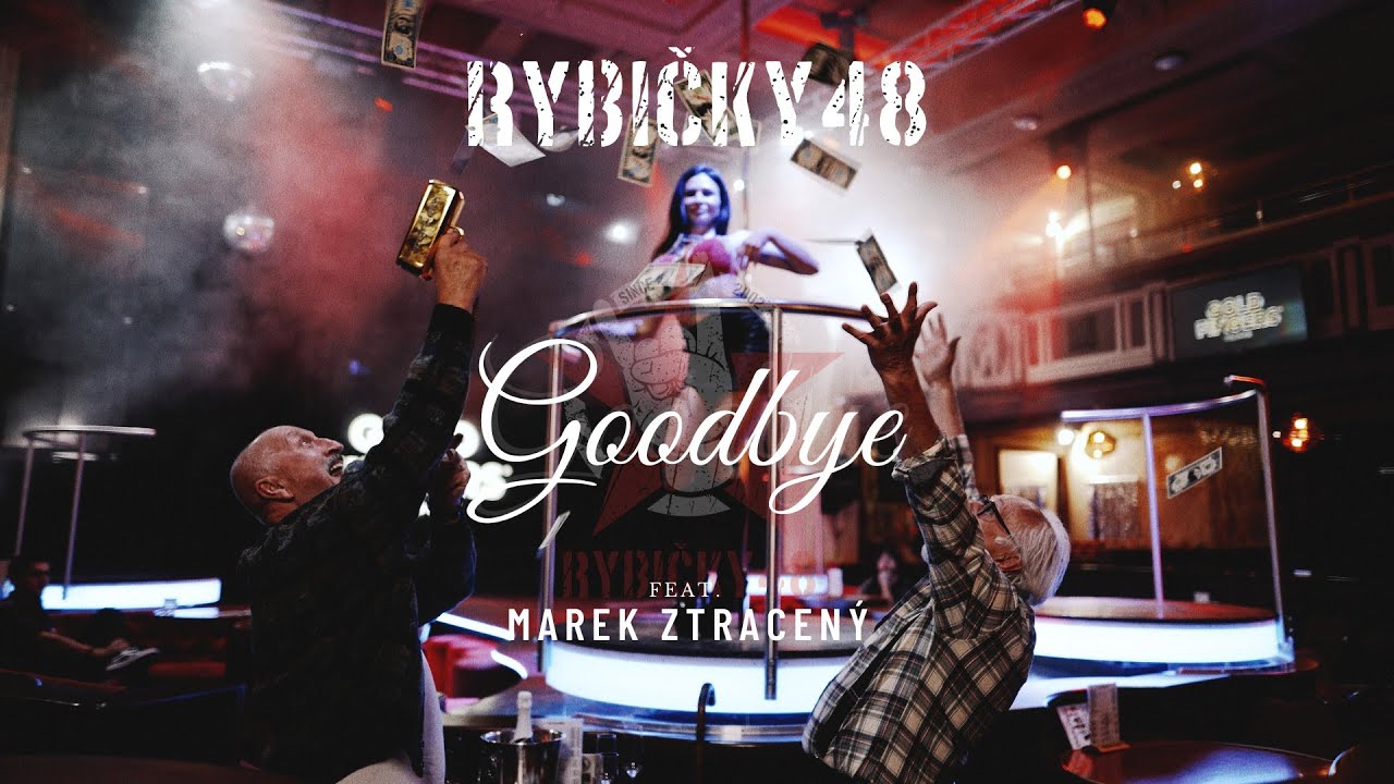 Rybičky 48 ft. Marek Ztracen&yacute; &ndash; Goodbye