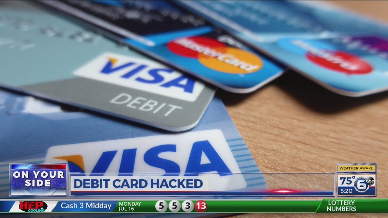 Debit card hacked