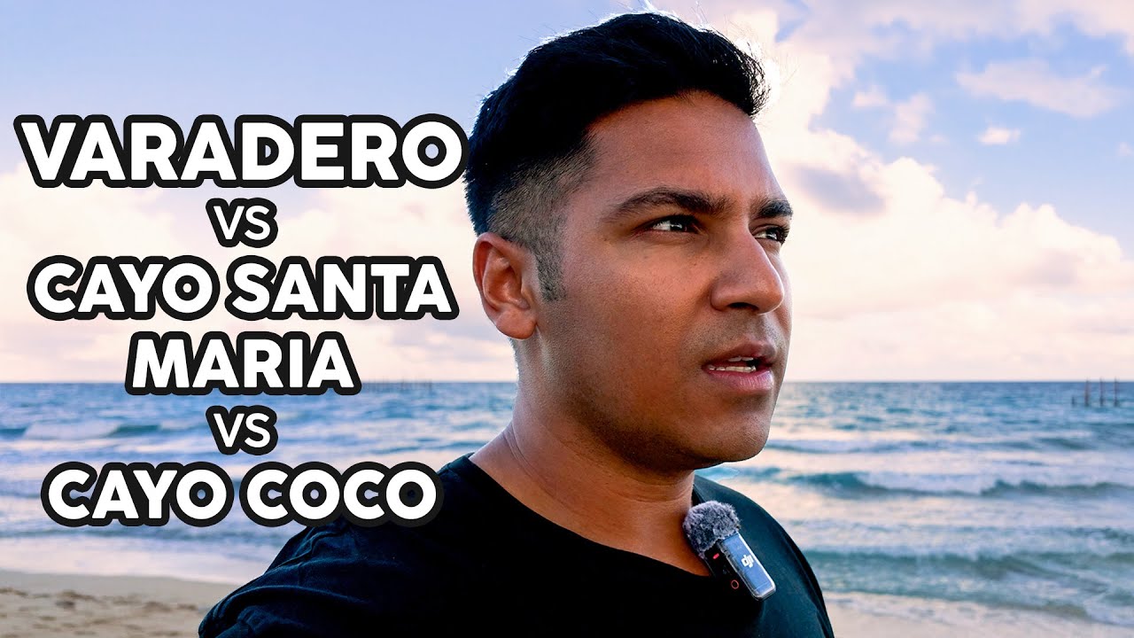 Comparing Varadero, Cayo Santa Maria & Cayo Coco Resorts | Cuba
