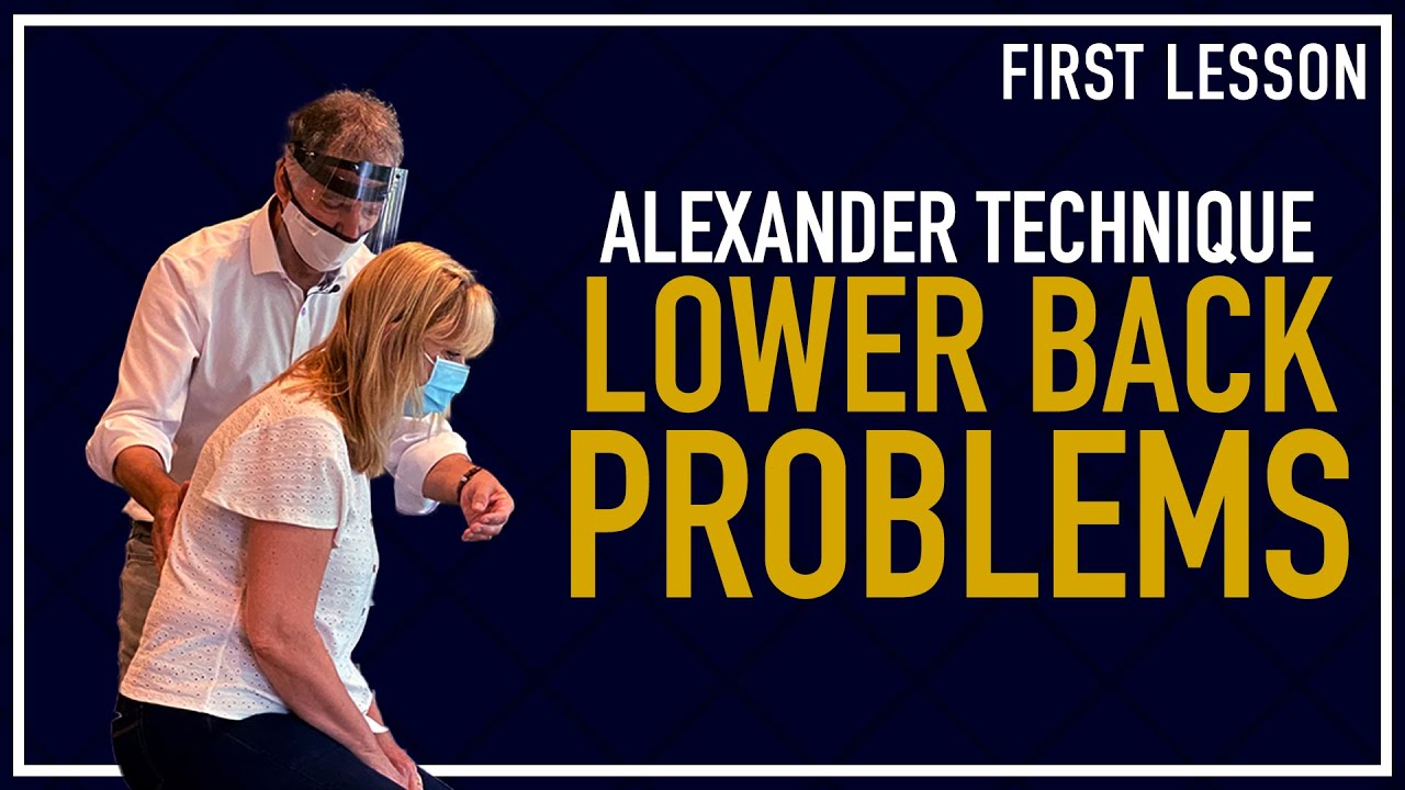 Alexander Technique & Lower Back Problems
