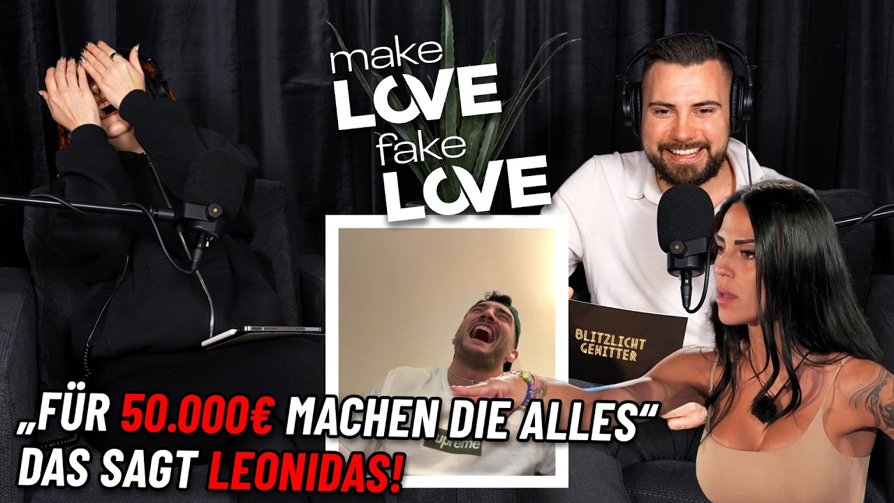 MAKE LOVE FAKE LOVE – „Ich halte nichts von den Frauen für 50.000€ machen die alles!“ Das sagt Leo!