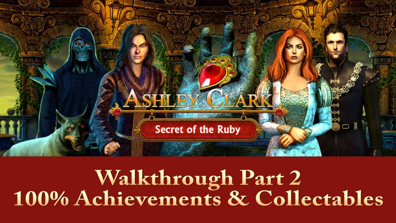 Ashley Clark: Secret of the Ruby Part 2 Walkthrough, 100% Achievements & Collectables (2/8).