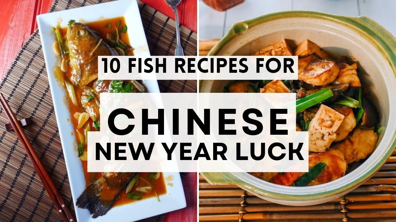 10 Fish Recipes for Chinese New Year Luck  #chinesenewyearfood  #lunarnewyearfood  #fishrecipes