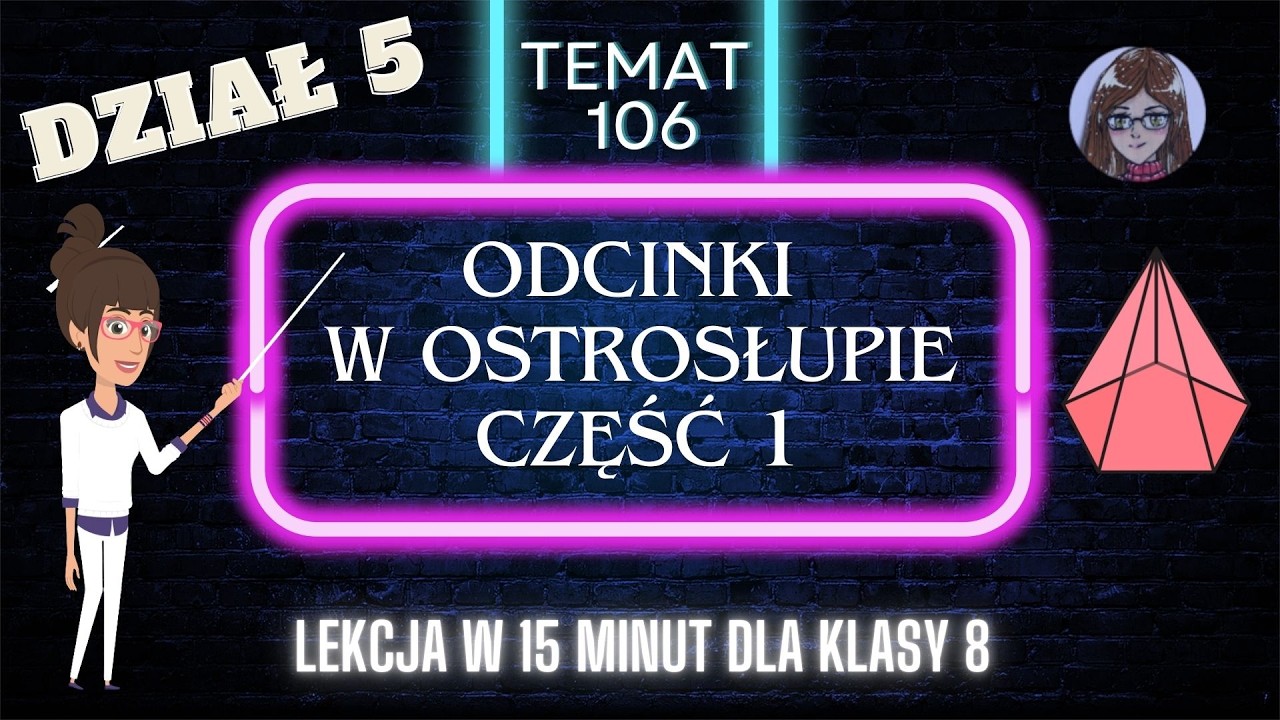 KLASA 8 TEMAT 106 Odcinki w ostrosłupach część 1