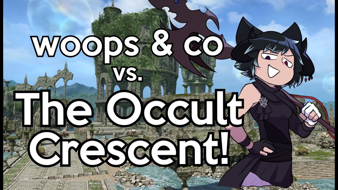 woops' Occult Crescent Day 1 Blind Reaction w/ friends! (7.25) | FFXIV Highlights #50