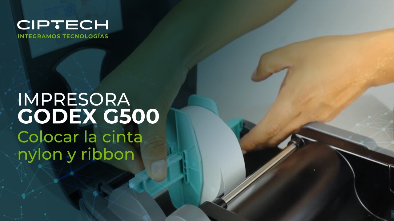 C&oacute;mo colocar la cinta nylon y ribbon de la impresora Godex G500 Textil | CIPTECH