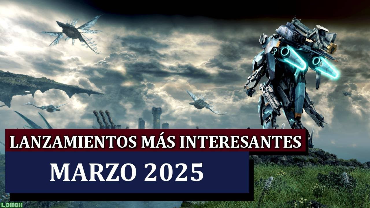 LANZAMIENTOS de juegos MÁS interesantes de MARZO 2025 - un MES INCREIBLE - L0k0hgaming