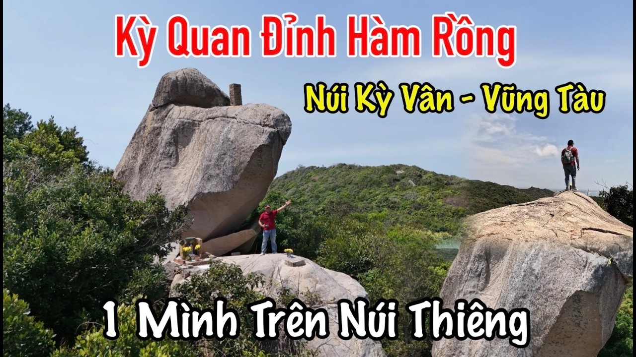 Chinh phục đỉnh Hàm Rồng núi Kỳ Vân (Minh Đạm) ở Bà Rịa Vũng Tàu - Kỳ quan đá triệu năm đầy mạo hiểm