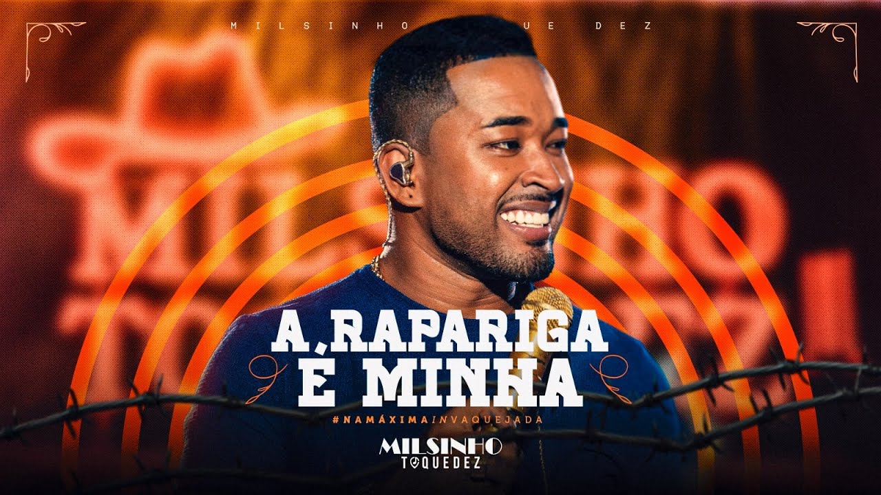 Toque Dez - A Rapariga &eacute; Minha - Na M&aacute;xima IN Vaquejada - Ao vivo em Serrinha/BA