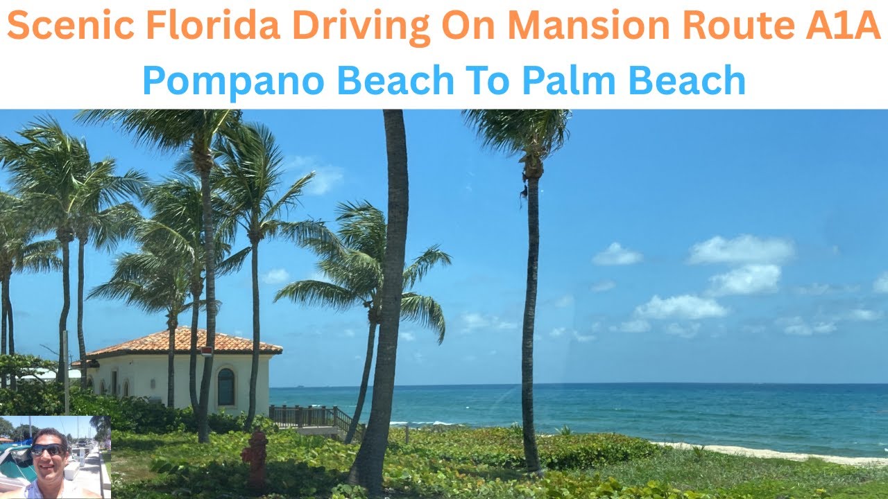 Scenic Florida Drive Route A1A Pompano Beach To Palm Beach
