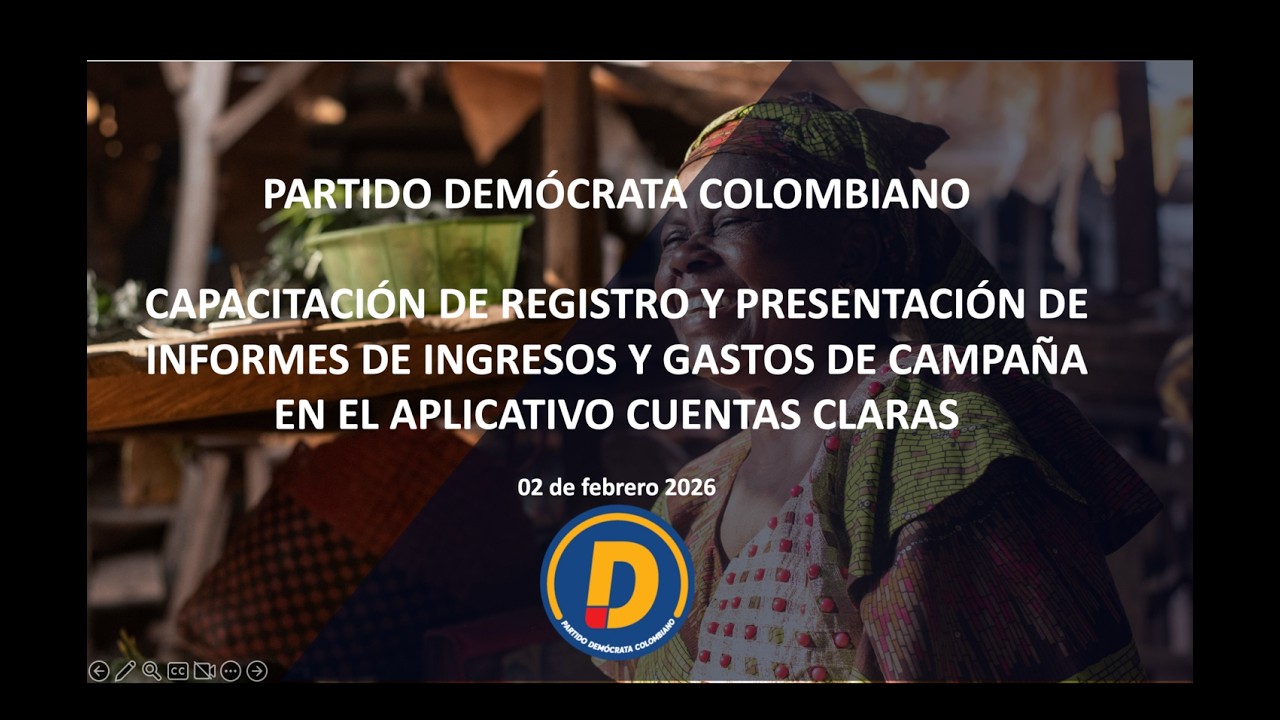 CAPACITACIÓN VIRTUAL CUENTAS CLARAS - ELECCIONES CONGRESO 2026 - PARTIDO DEMÓCRATA COLOMBIANO