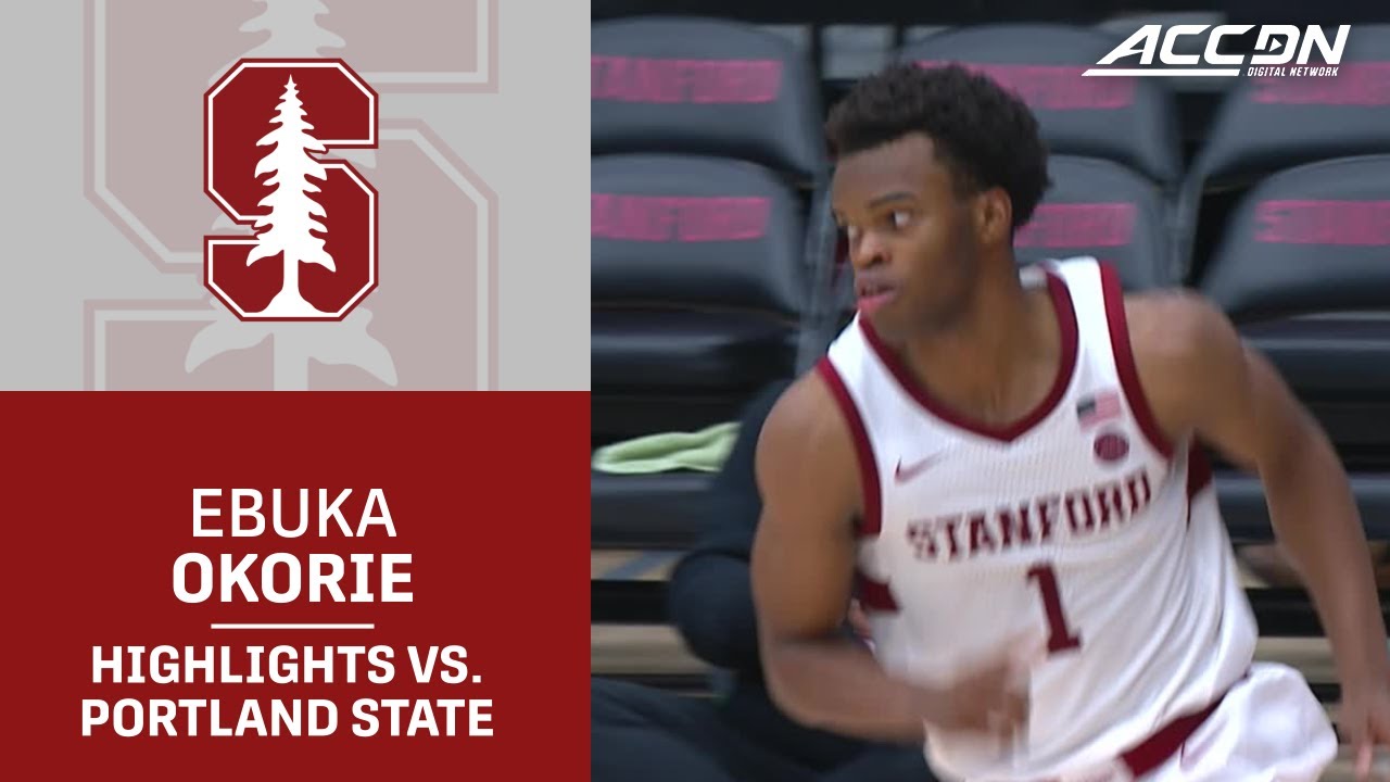 Stanford G Ebuka Okorie vs. Portland State