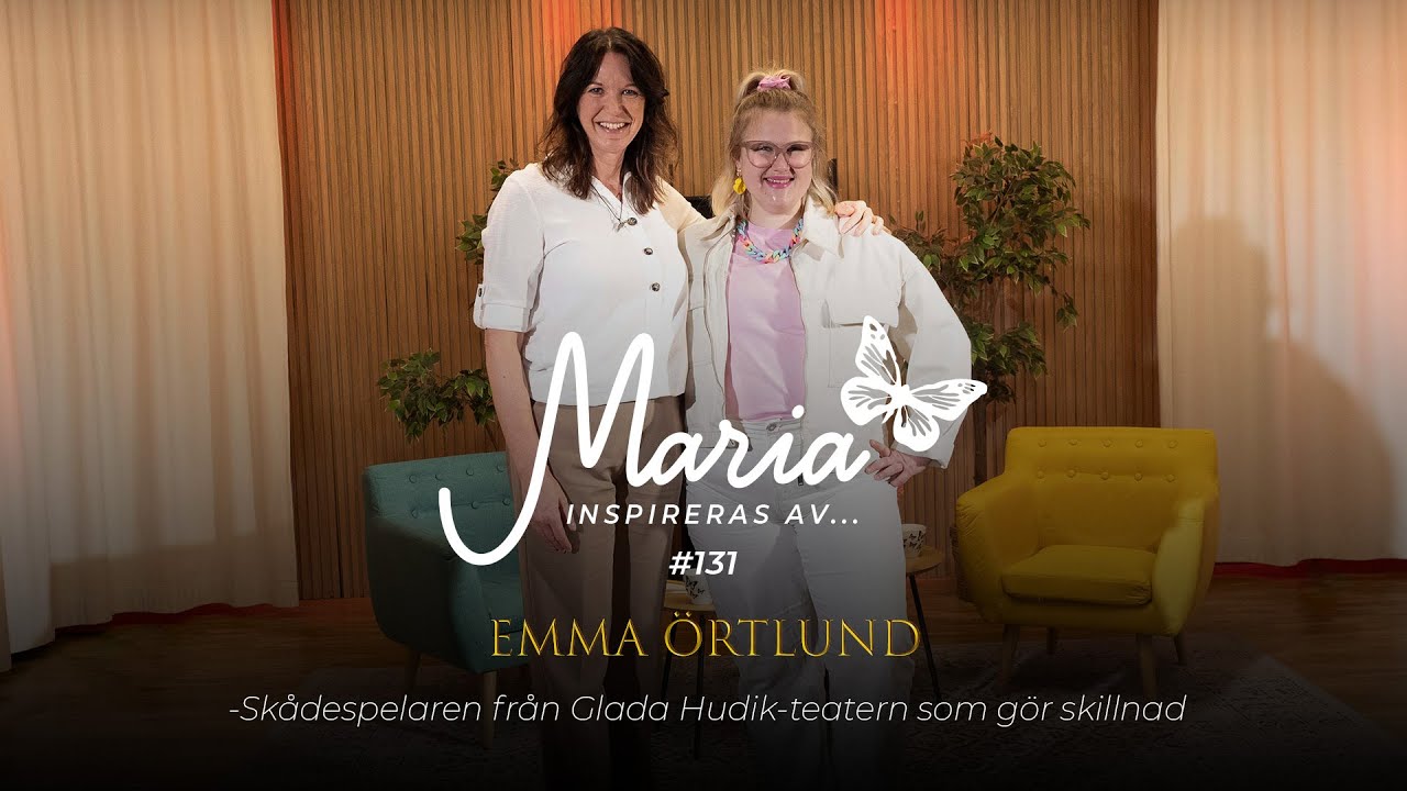 #131 Emma Örtlund - Skådespelaren från Glada Hudik-teatern som gör skillnad