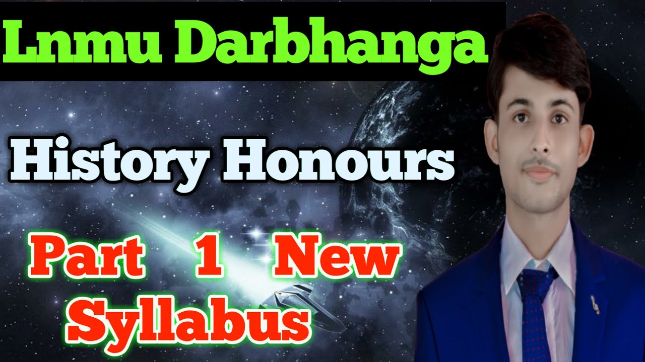 Lnmu Part 1 History Honours Syllabus Discussion |Lnmu History Syllabus