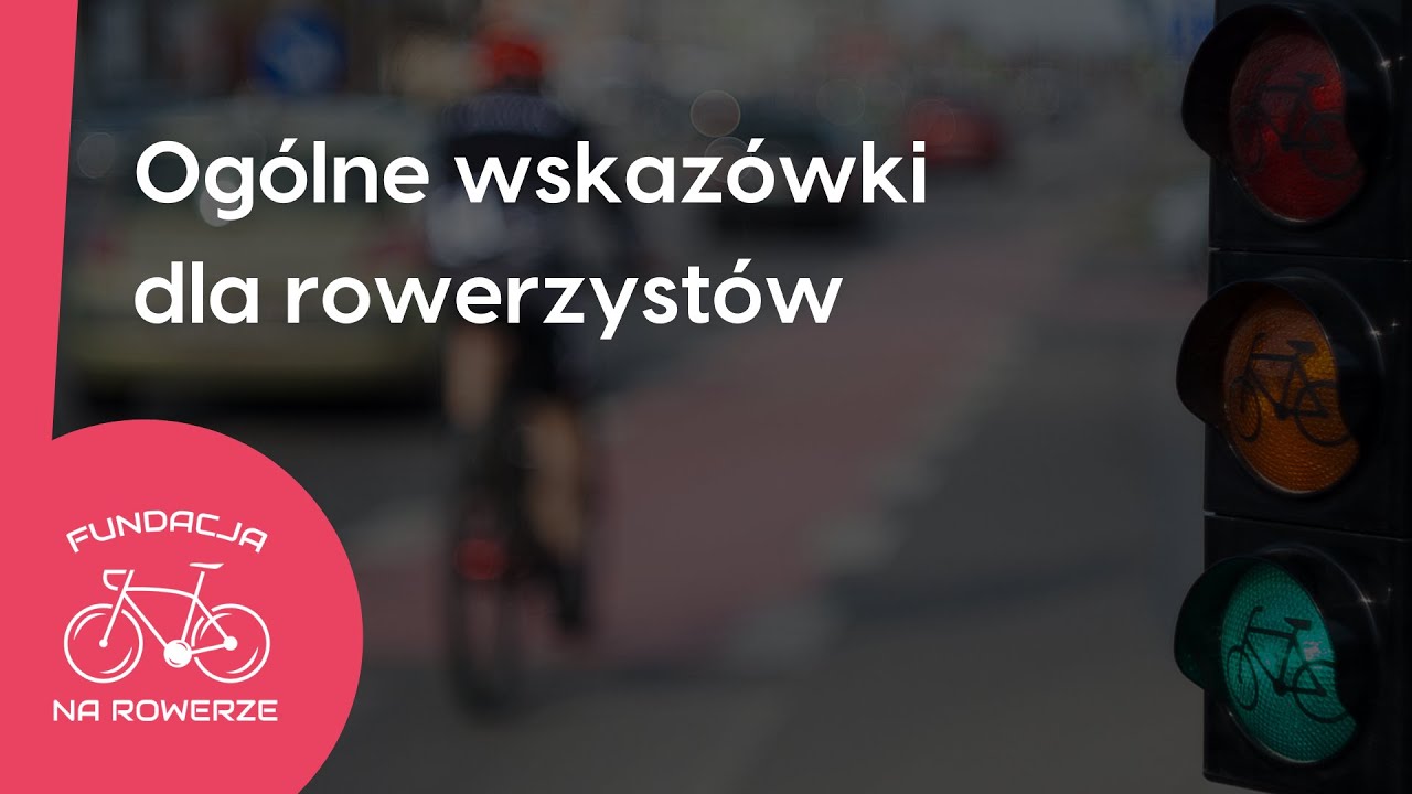 Bezpiecznie Rowerem odc. 1: Ogólne wskazówki dla rowerzystów