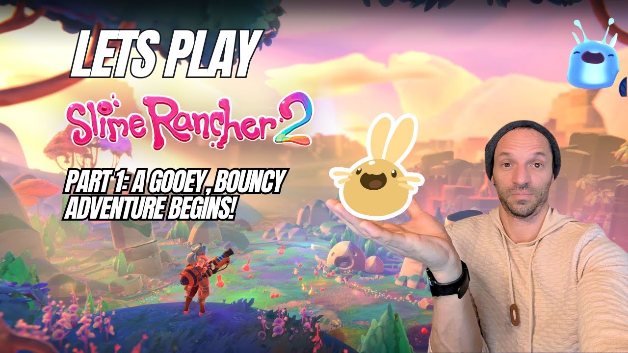 🌈 Let’s Play Slime Rancher 2 – Part 1 | A Gooey, Bouncy Adventure Begins!