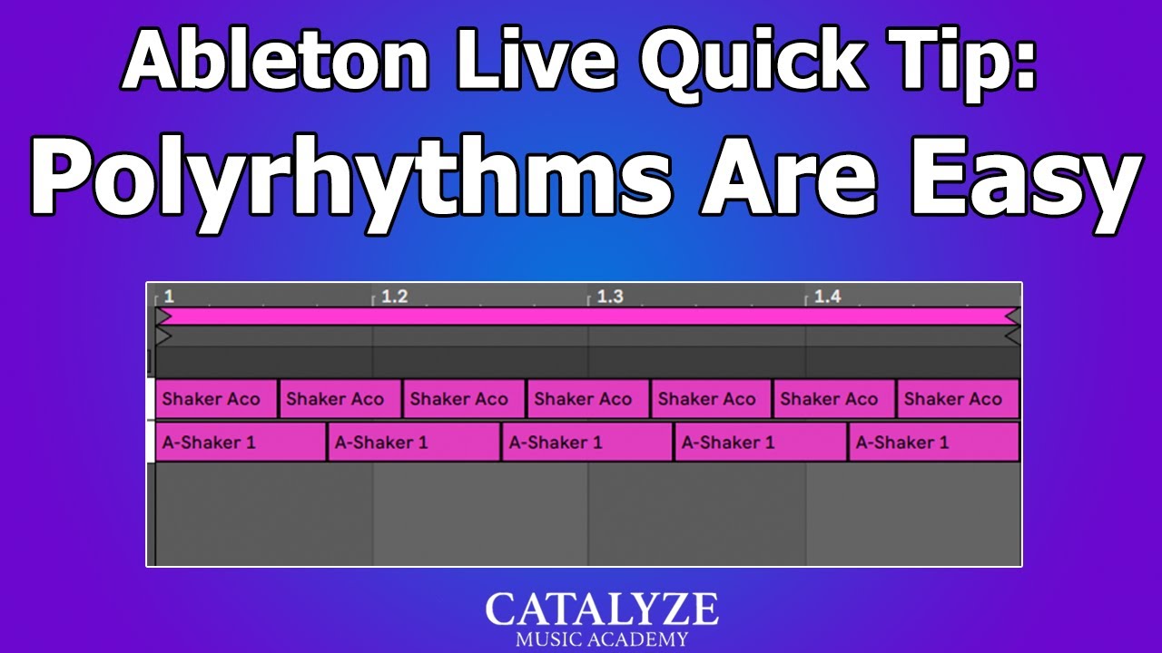 Easy Polyrhythms In Ableton Live