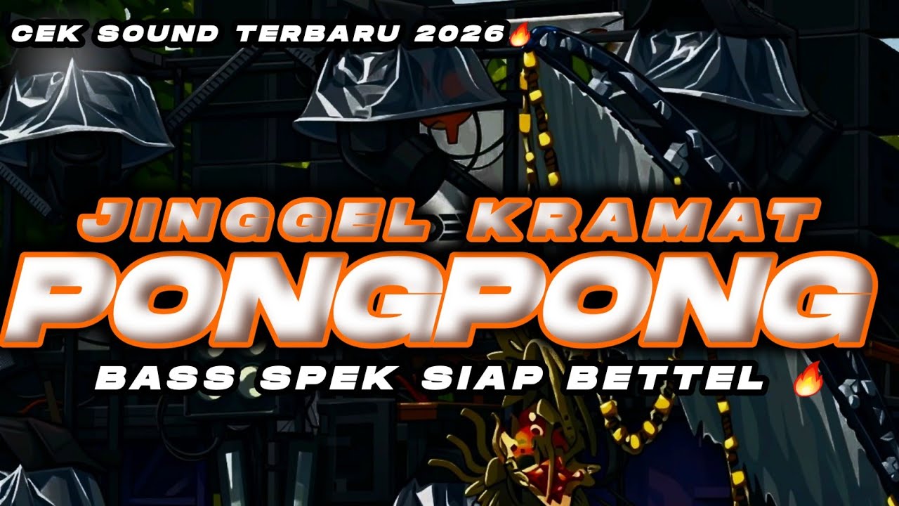 DJ CEK SOUND PONG PONG TERBARU JINGGEL KRAMAT BASS JEDUG