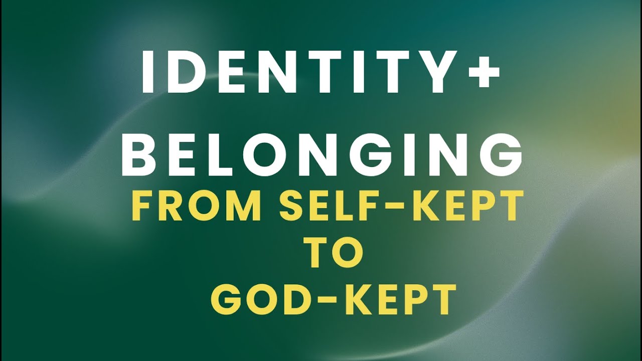 FH2L From Self-Kept to God-Kept Wk 3