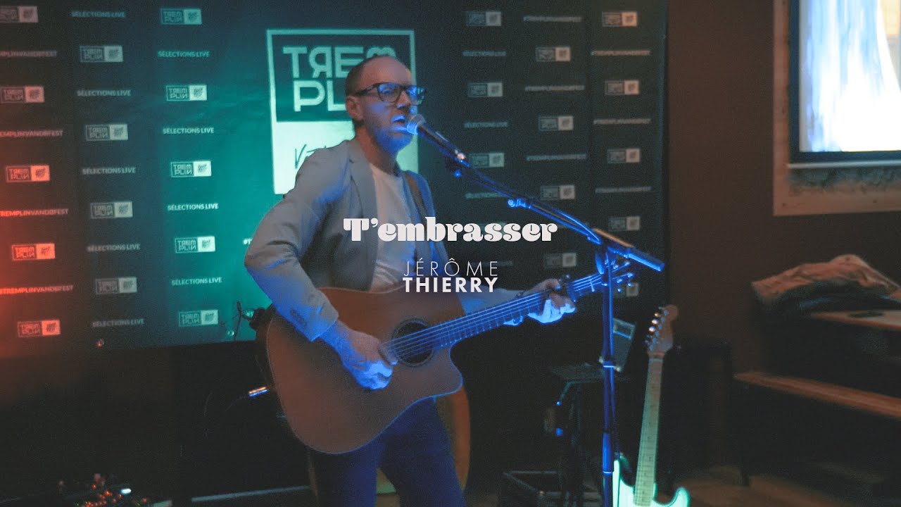 Jérôme THIERRY - T'embrasser