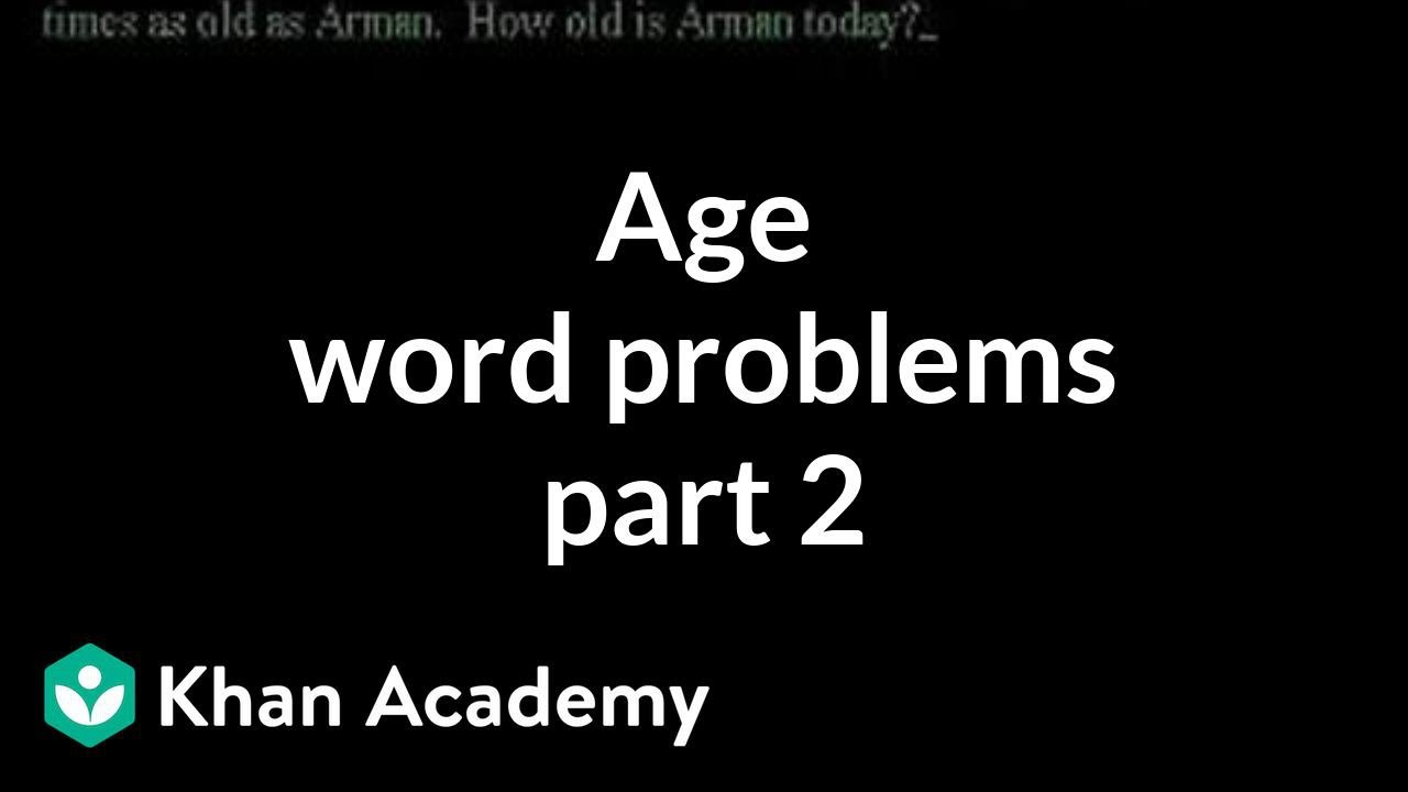 Age word problems 2 | Linear equations | Algebra I | Khan Academy