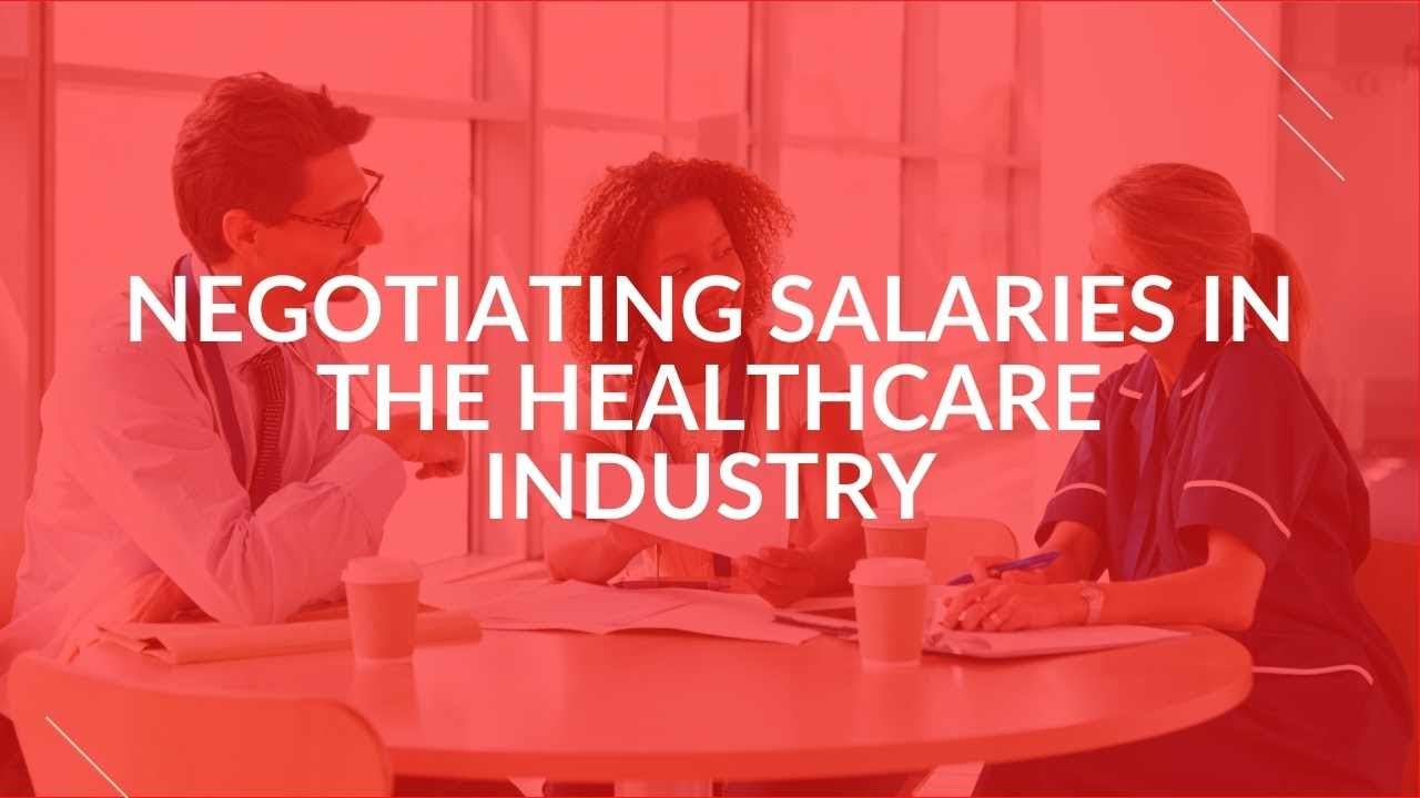 Negotiating Salaries in the Healthcare Industry
