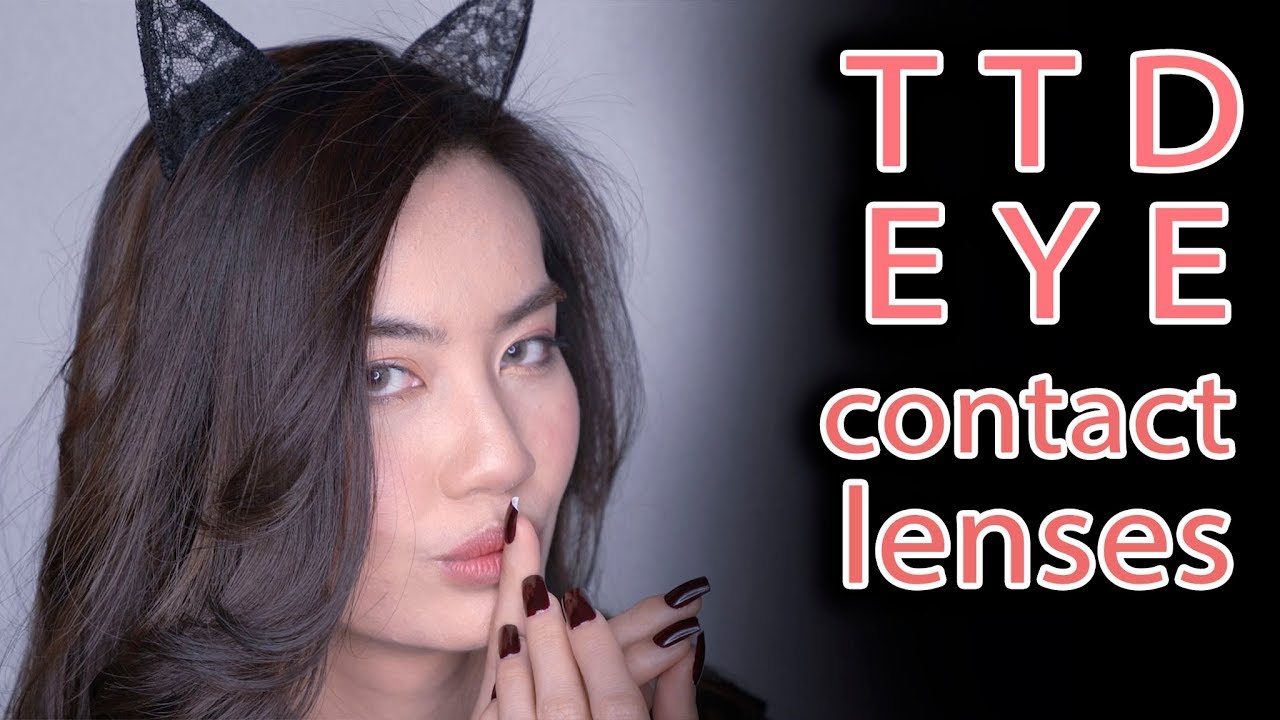 Lần Đầu Đeo Contact Lenses CỦA TTD EYE ( Pearl Grey, Queen Brown, Brown Polar Lights)