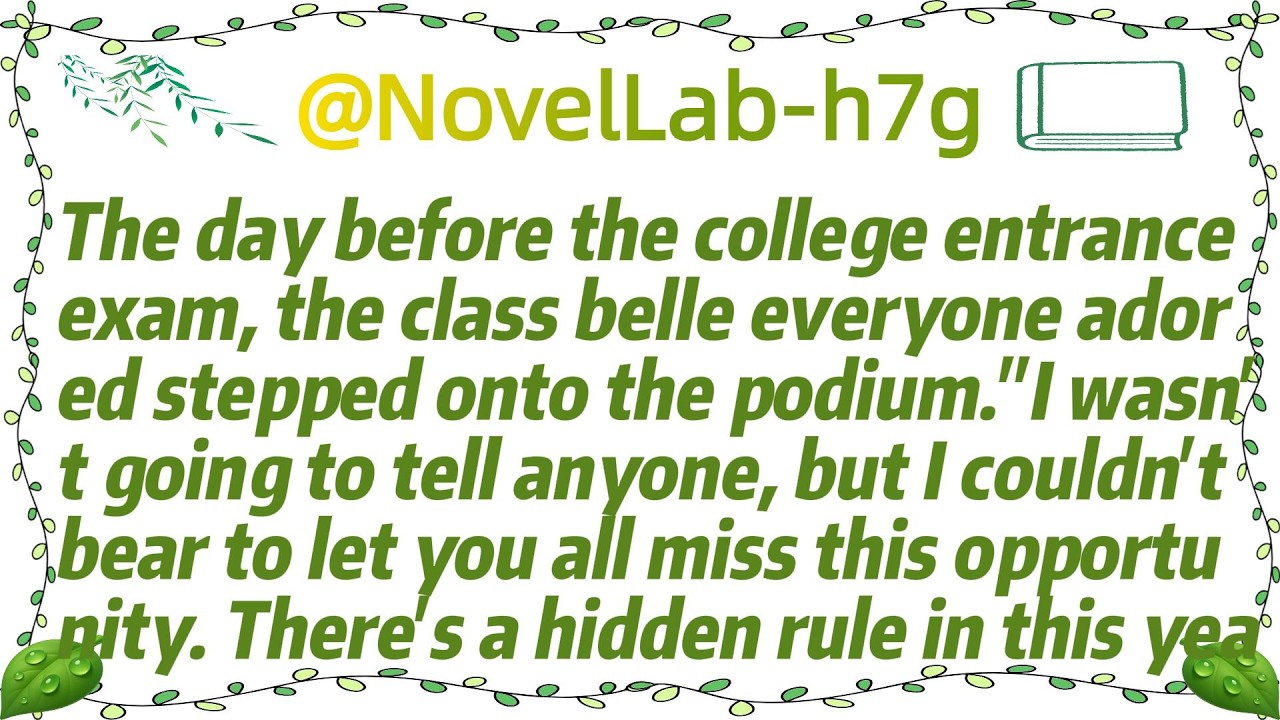 The day before the college entrance exam, the class belle everyone adored stepped onto the podium.