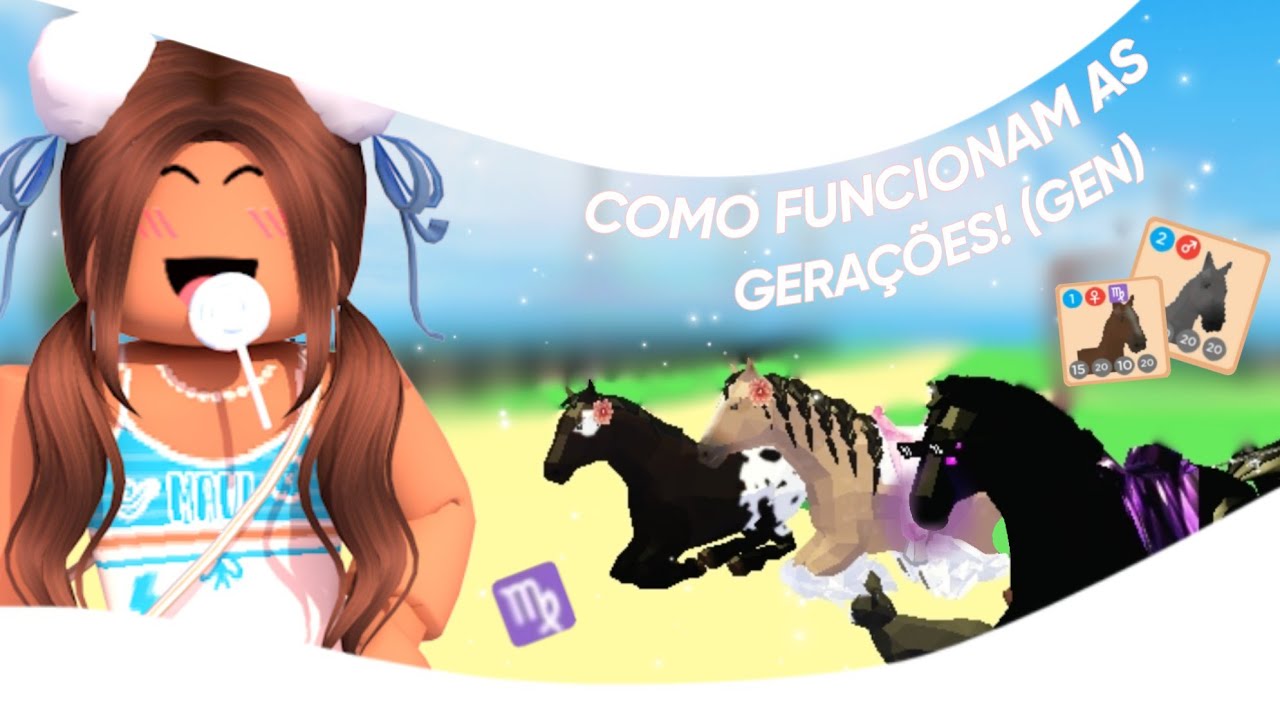 APRENDA TUDO SOBRE AS GERAÇÕES NO HORSE VALLEY! COMO FUNCIONAM AS GENS?! - Two Besties