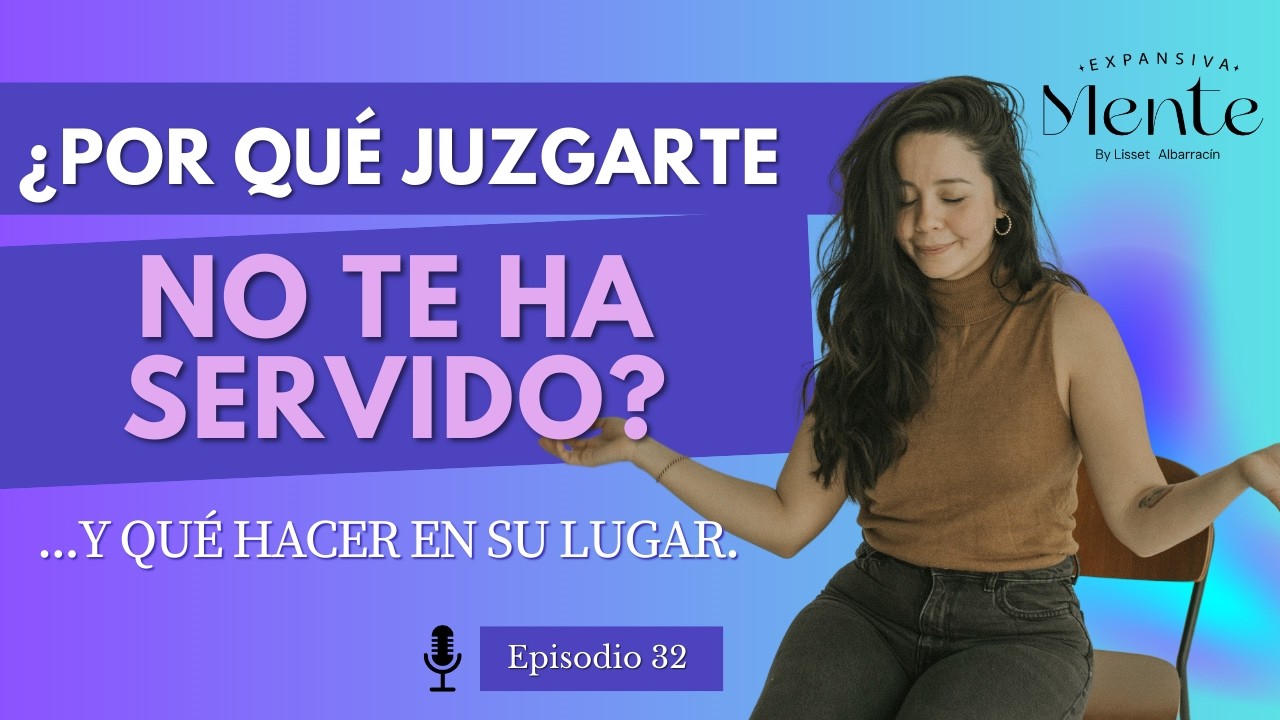 ¿Por qué juzgarte no te ha servido?... y qué hacer en su lugar.