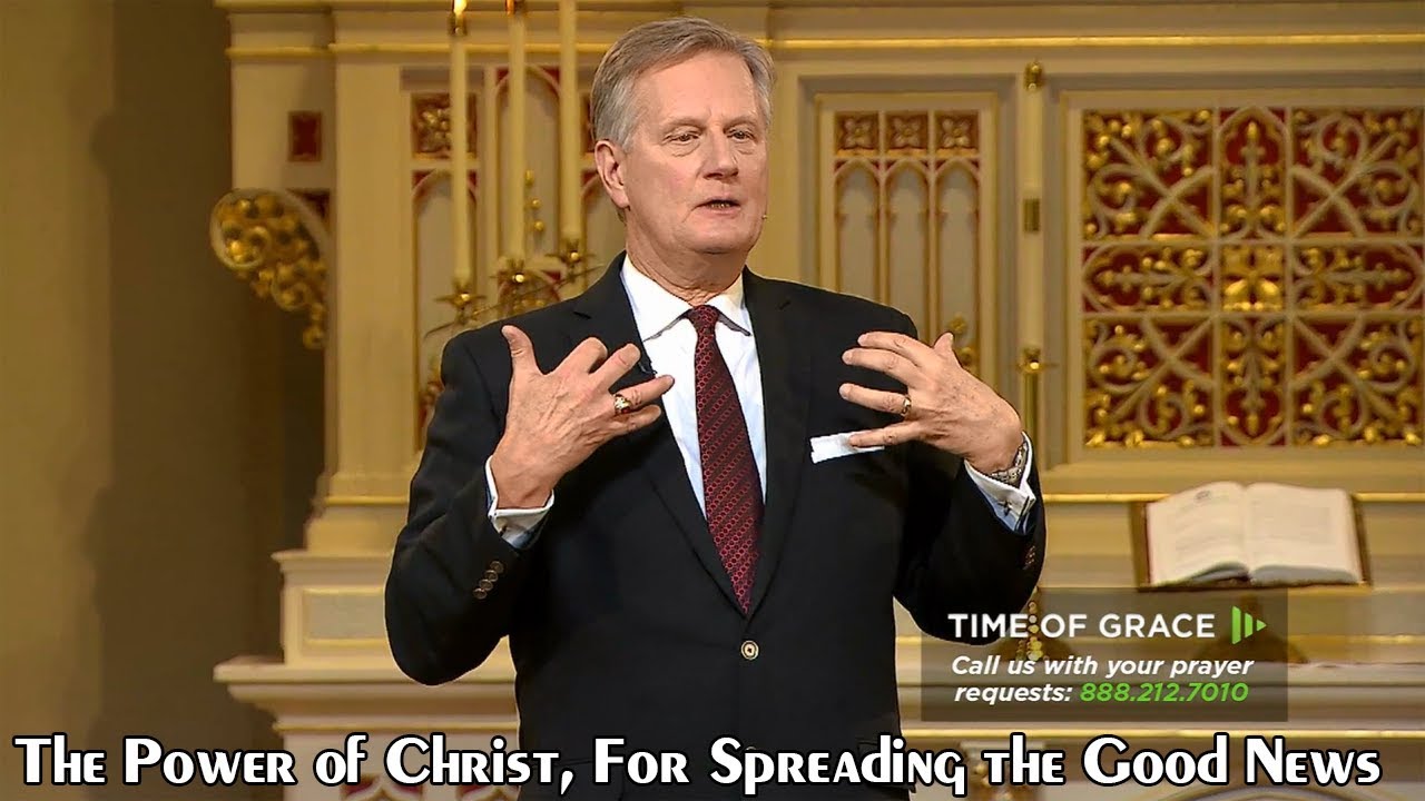 Mark Jeske - The Power of Christ, For Spreading the Good News - Time of Grace