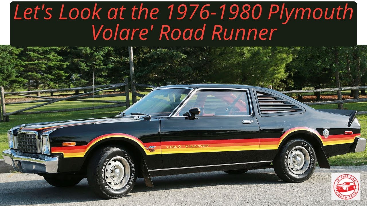 History of the 1976 to 1980 Plymouth Volare' Road Runner - Something cool from the Malaise Era!