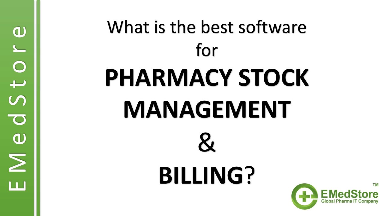 What is the best software for pharmacy store stock management and billing?