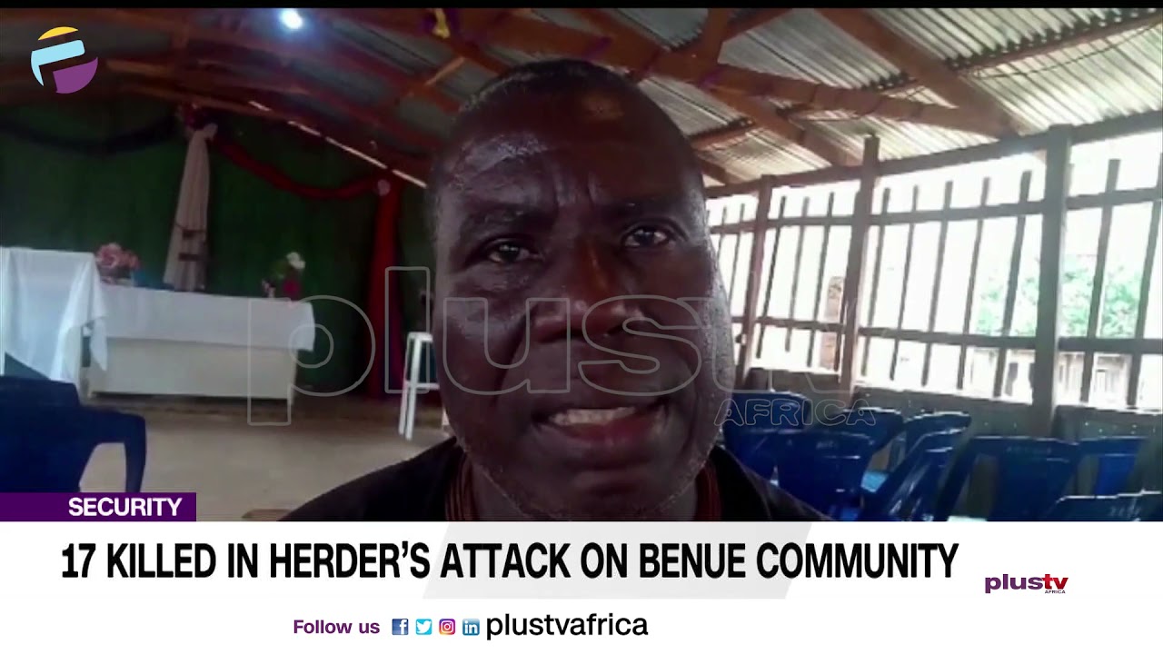 17 Killed In Herder&rsquo;s Attack On Benue Community | NEWS