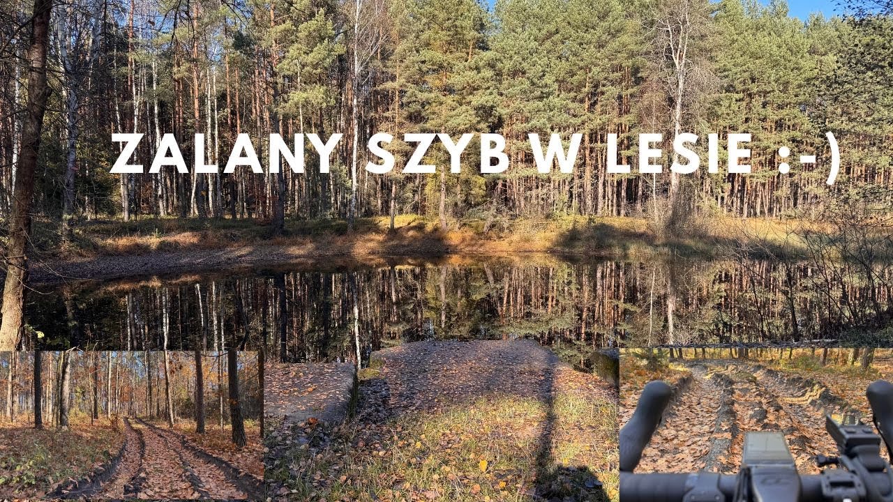 Zalany szyb Korczak i paskudne drogi leśne #Vlog 288 Zmiana kodeka i na nowo jest film😜
