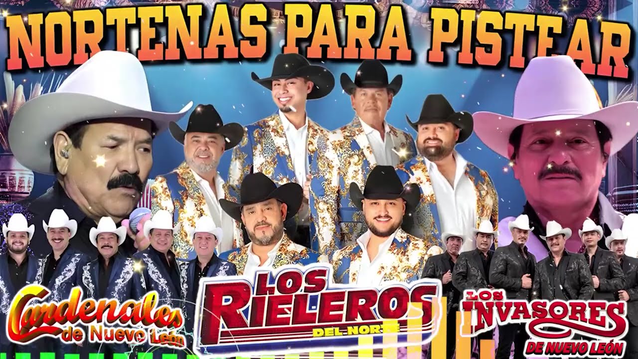 Los Rieleros del Norte, Cardenales De Nuevo León, Los Invasores 🎷 Puras Norteñas Viejitas Mix