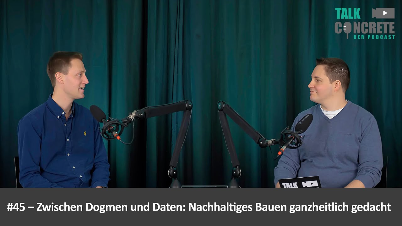 #45 || Zwischen Dogmen und Daten: Nachhaltiges Bauen ganzheitlich gedacht
