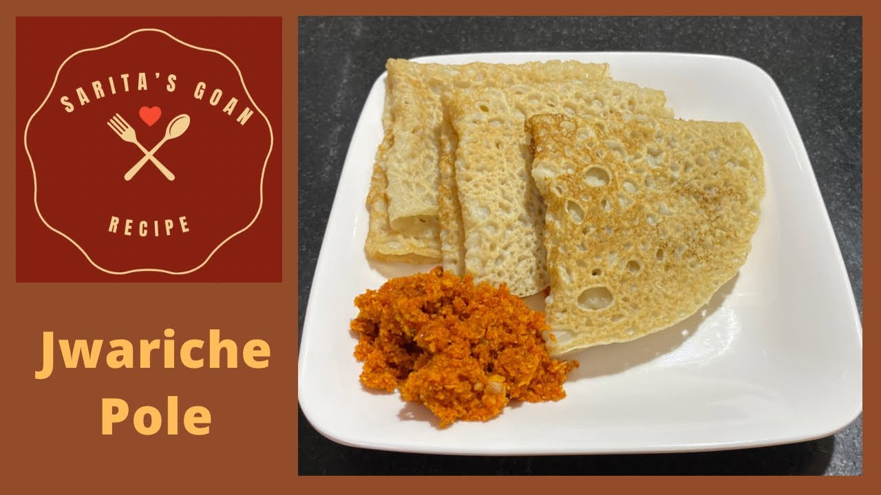 Jwariche Pole | Jwari Rava Pole | Easy And Healthy Jowar Dosa | Sarita’s Goan Recipes |